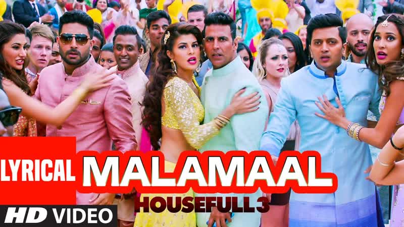 MALAMAAL Full Song with Lyrics, HOUSEFULL 3, T