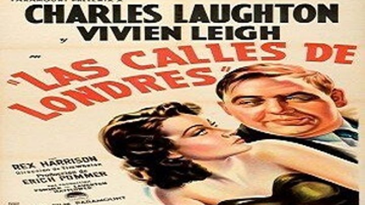 LAS CALLES DE LONDRES (1938) de Tim Whelan Con Charles Laughton, Vivien Leigh, Rex Harrison, Helen Haye,