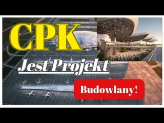 CPK - Jest Projekt Budowlany! Centralny Port Komunikacyjny Powstać Ma do 2032 Roku!
