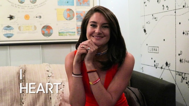 I Heart: Shailene
