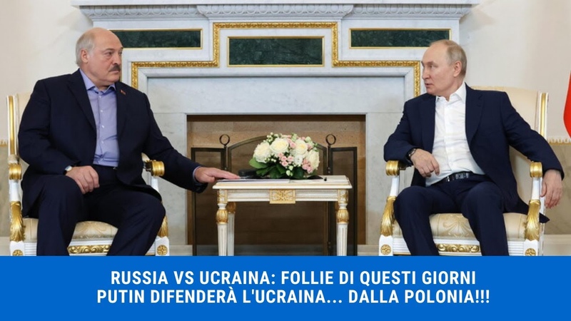 RUSSIA VS UCRAINA: FOLLIE DI QUESTI GIORNI PUTIN PROTEGGERA LUCRAINA DALLA