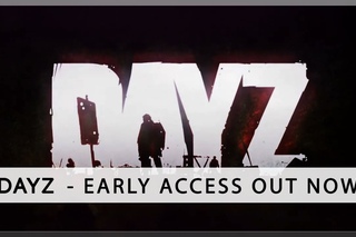 DayZ - Early Access Available Now