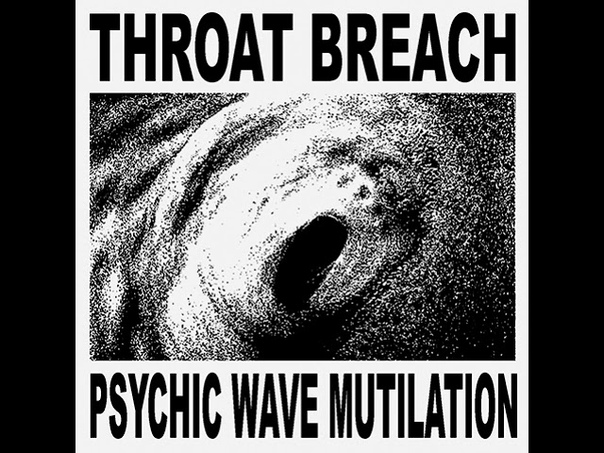 Throat Breach Psychic Wave Mutilation