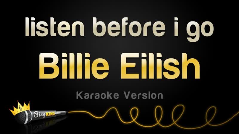Billie Eilish listen before i go ( Karaoke
