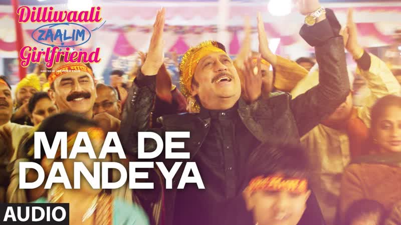 Maa De Dandeya FULL AUDIO Song, Jassi Katyal, Divyendu Sharma, Dilliwaali Zaalim