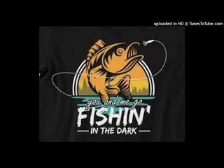Fishin' In The Dark by Viking Cowboy