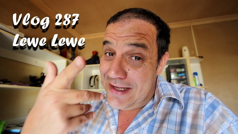 Vlog 287 Lewe Lewe The Daily Vlogger in Afrikaans