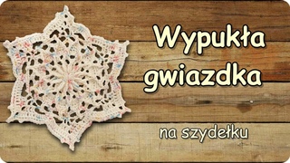 Przestrzenna Gwiazdka #17 na szydełku