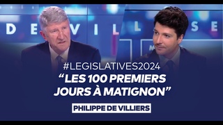 Philippe de Villiers : Les 100 premiers jours  Matignon