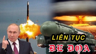 Bí mật hậu trường việc Nga liên tục đe dọa tấn công hạt nhân