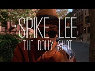 Spike Lee - The Dolly Shot