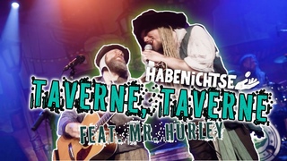 Taverne, Taverne (feat. Mr. Hurley)