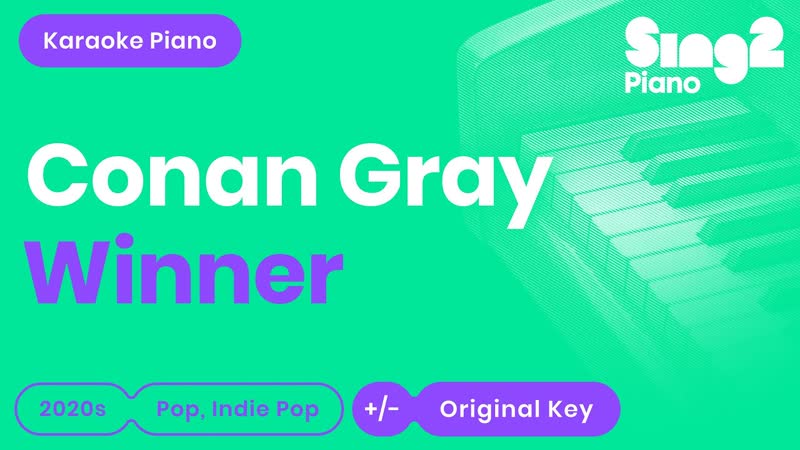 Conan Gray Winner ( Piano